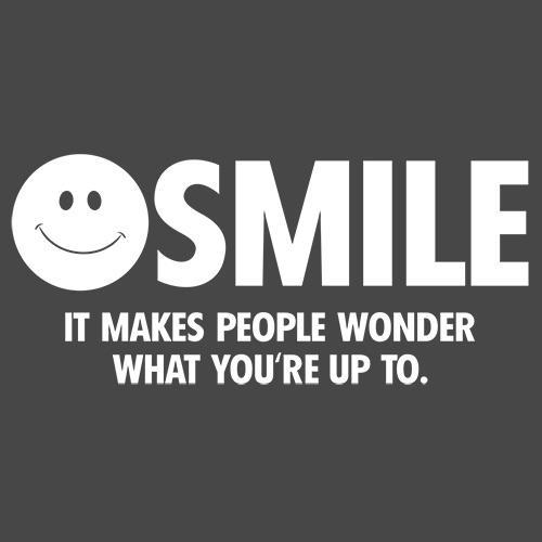 Smile It Makes People Wonder What You Are Up To T-Shirt product image 2