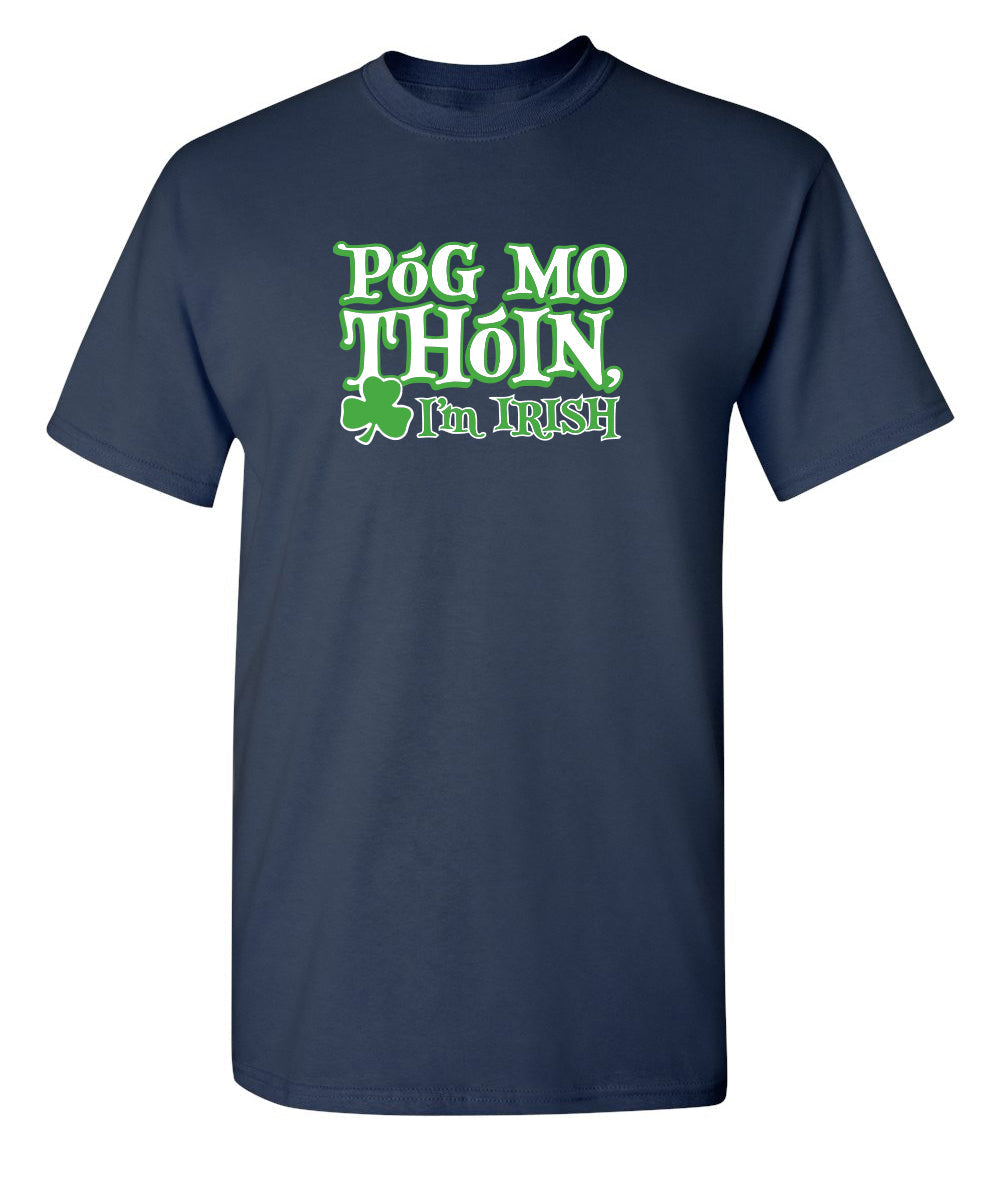 Pog Mo Thoin I'm Irish T-Shirt product image 1