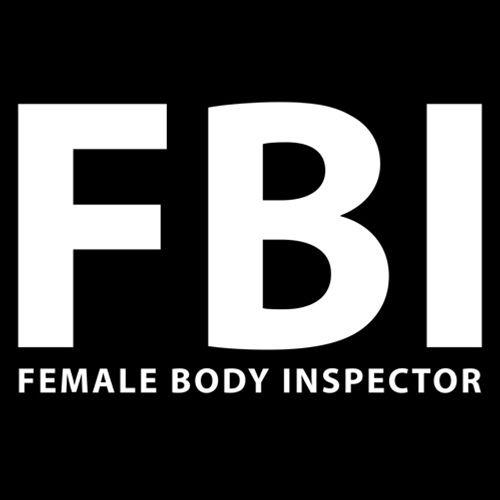 FBI Female Body Inspector T-Shirt product image 2