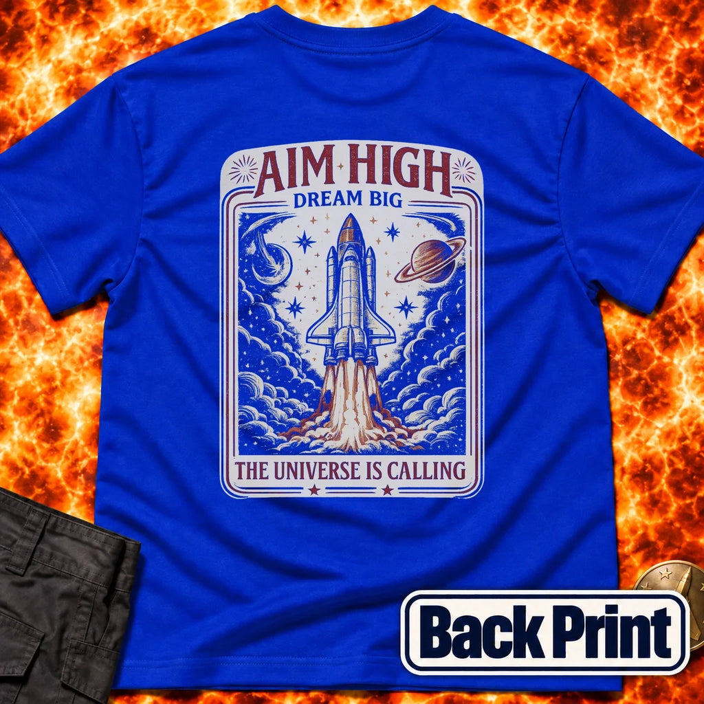 Aim High Dream Big Back Print T-Shirt