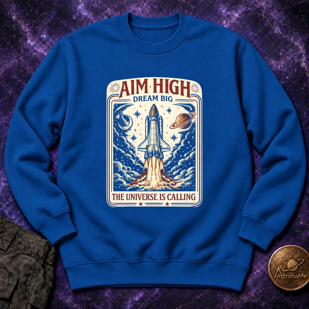 Aim High Dream Big Crewneck Sweatshirt