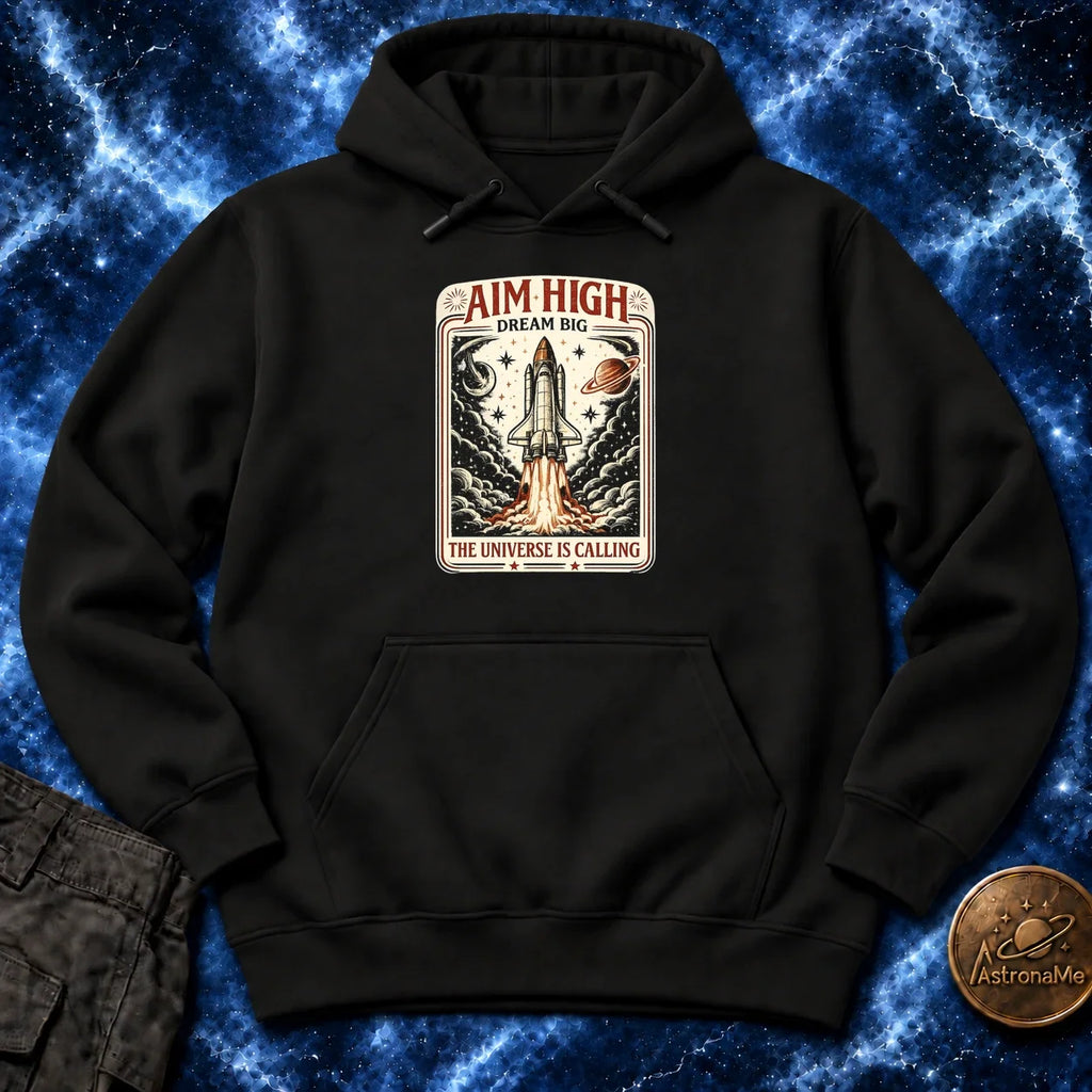 Aim High Dream Big Hoodie