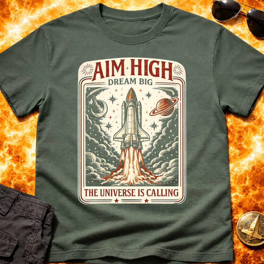 Aim High Dream Big T-Shirt