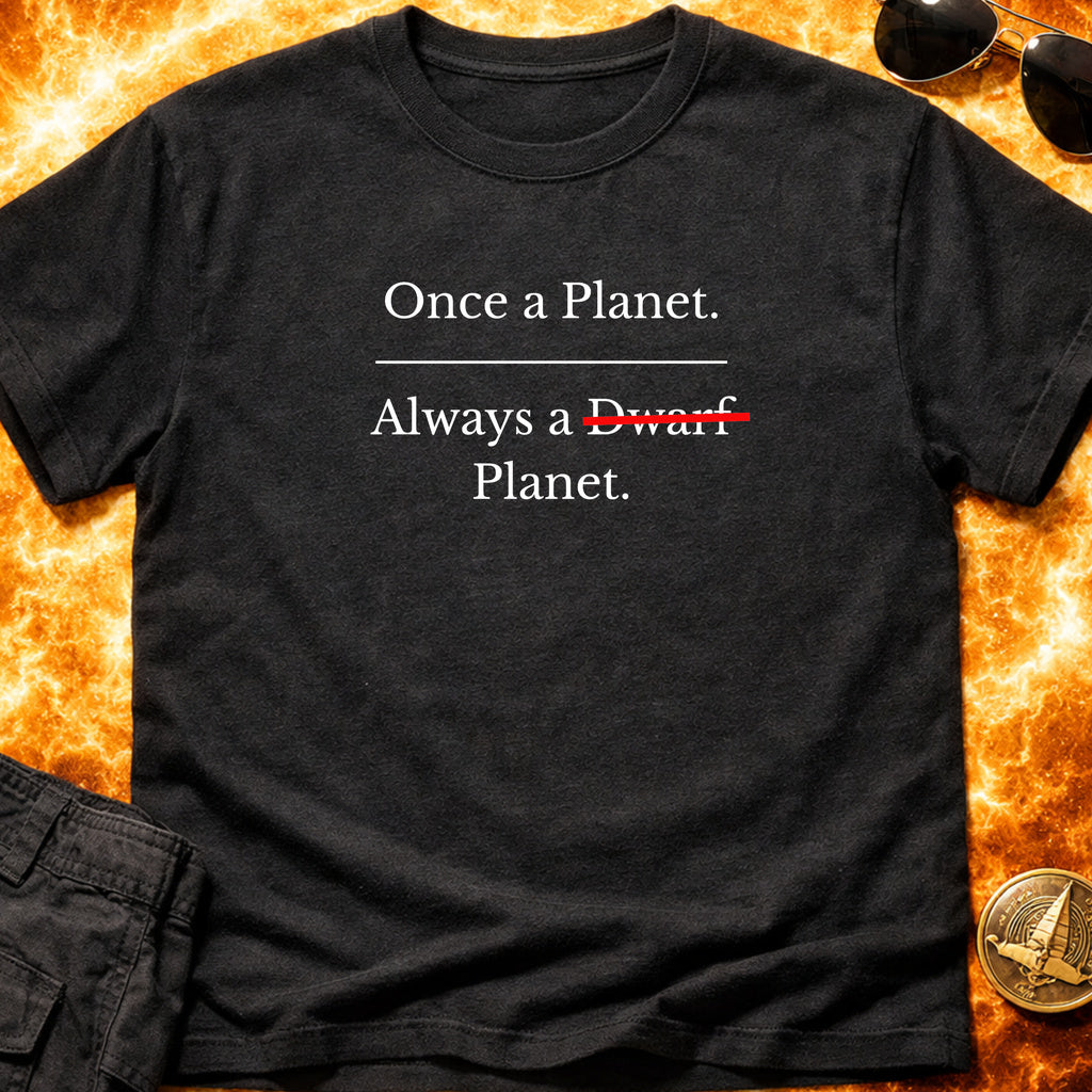 Once a Planet Always a Pluto T-Shirt product image 1