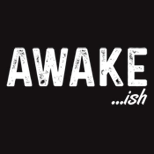 Awake-ish T-Shirt product image 2