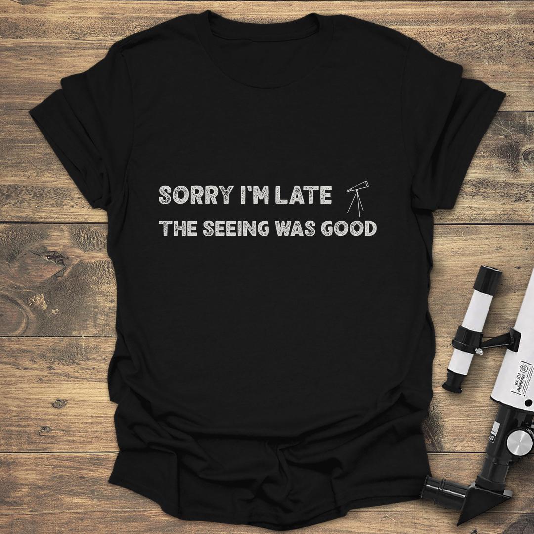 Sorry I'm Late The Seeing Was Good product image 2