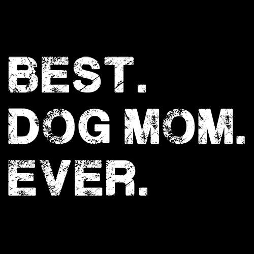 Best Dog Mom Ever T-Shirt product image 2