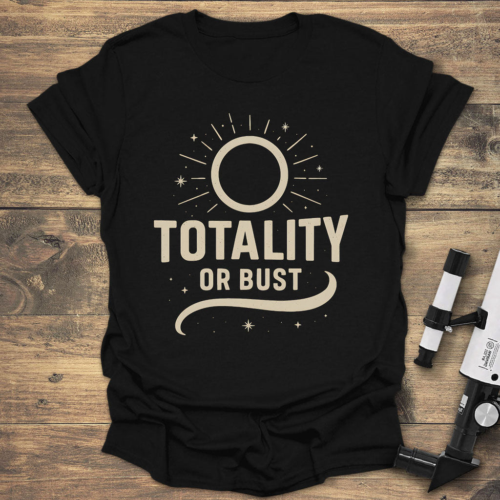 Totality or Bust Solar Eclipse product image 1
