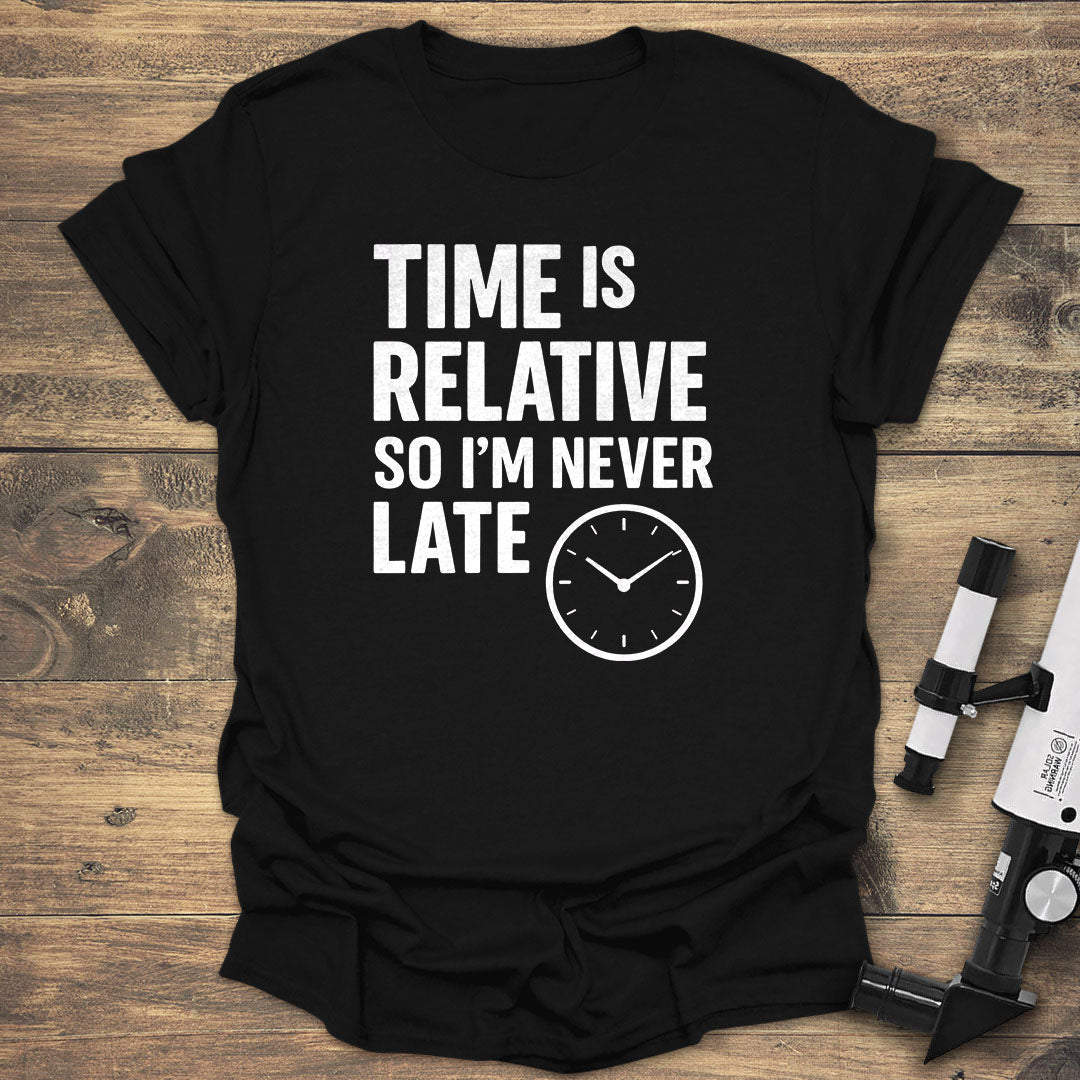 Time Is Relative So I'm Never Late product image 3