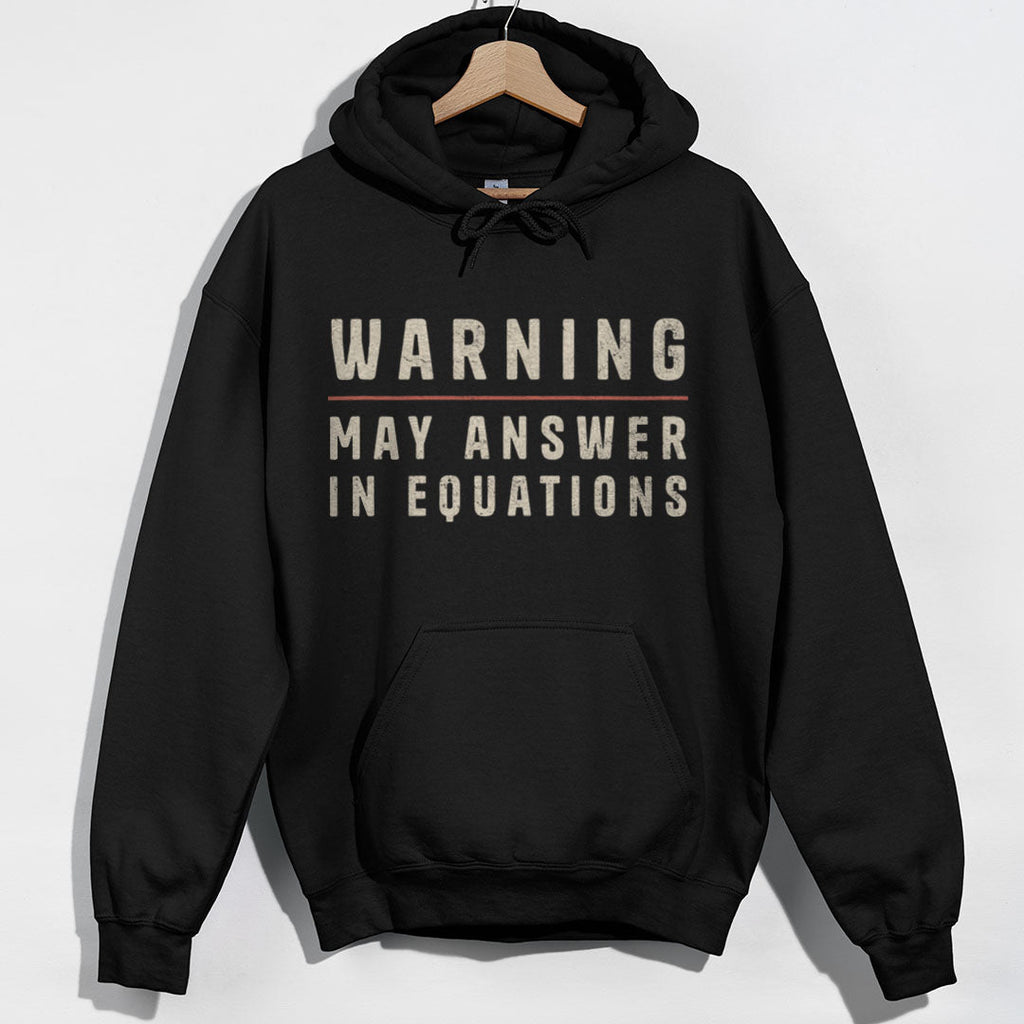 Warning May Answer in Equations Hoodie product image 4