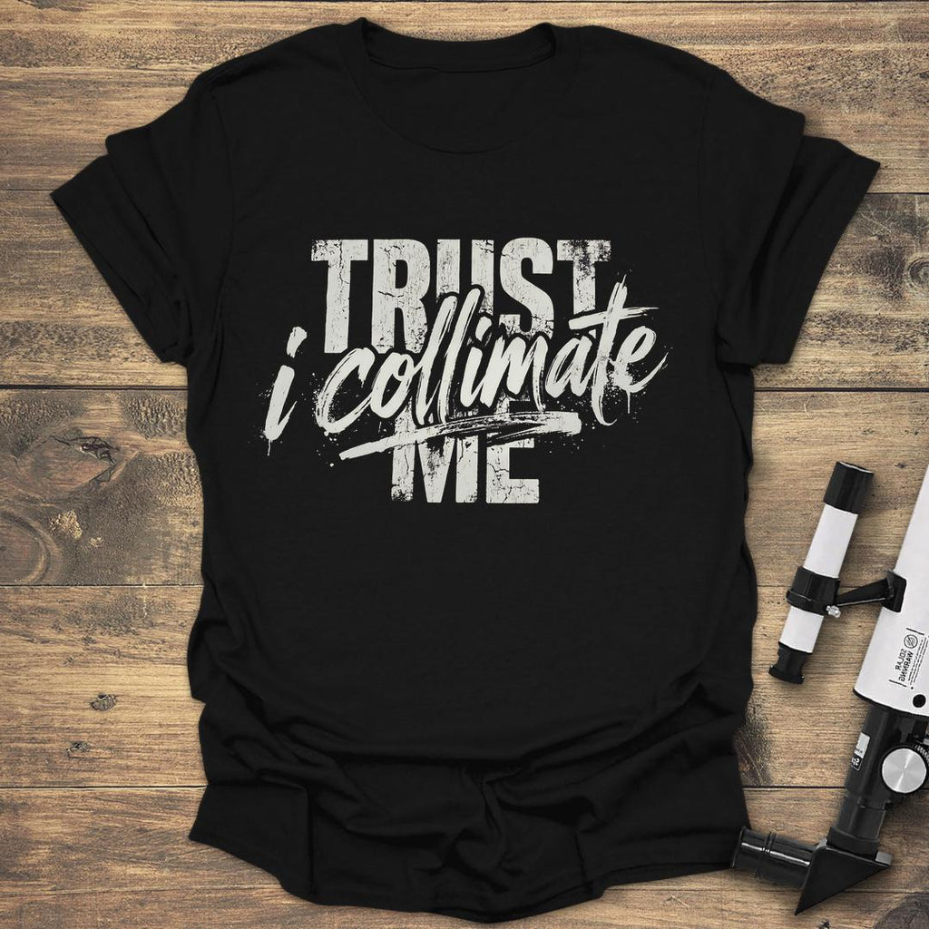 Trust Me I Collimate Distressed Streetwear product image 1