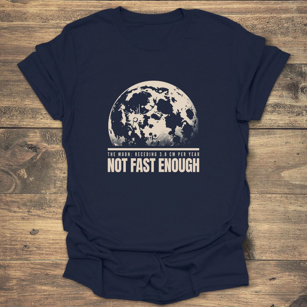 Moon Receding Not Fast Enough product image 4
