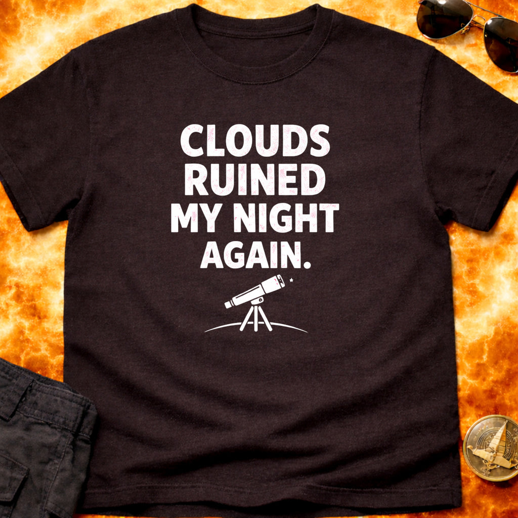 Clouds Ruined My Night Again product image 5