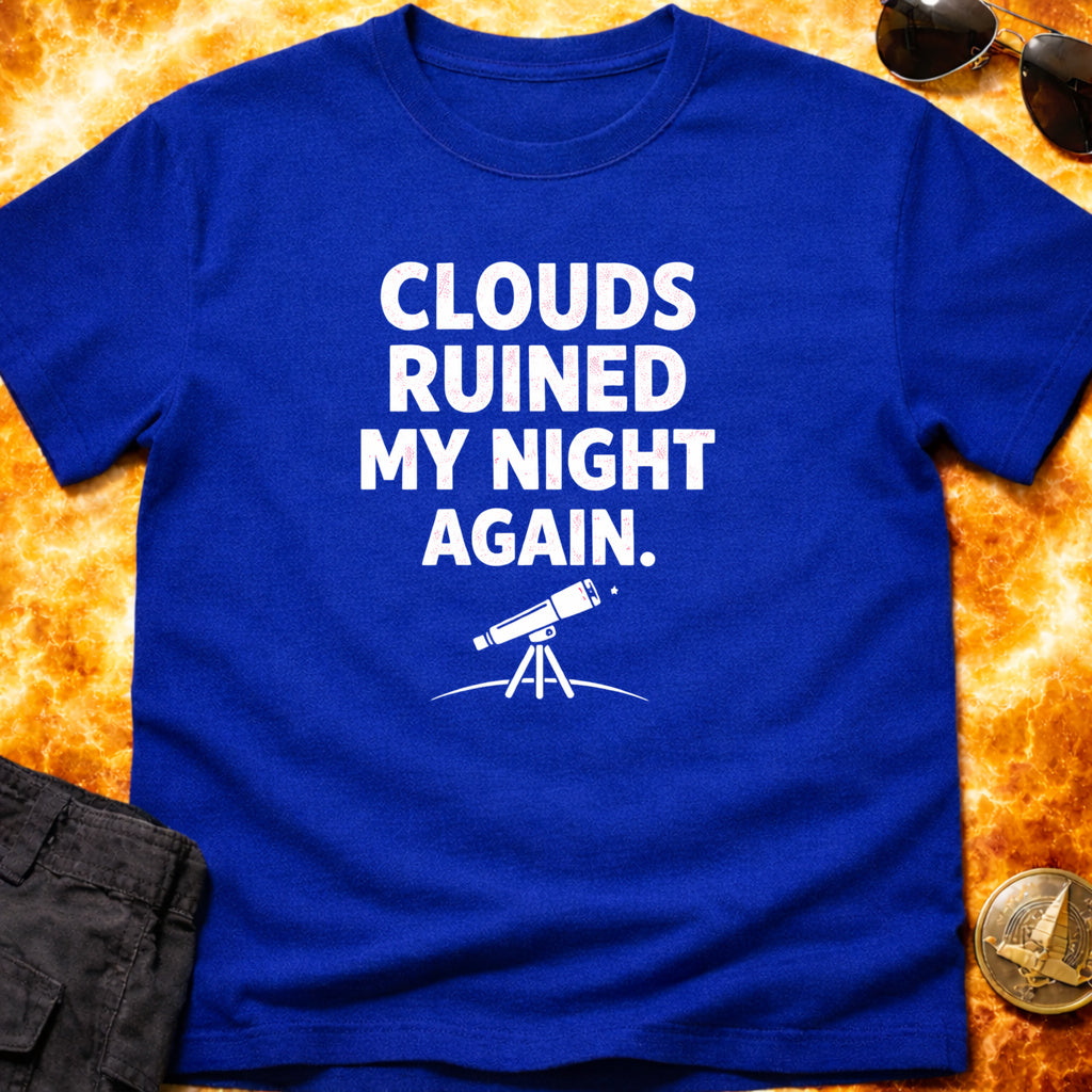 Clouds Ruined My Night Again product image 7