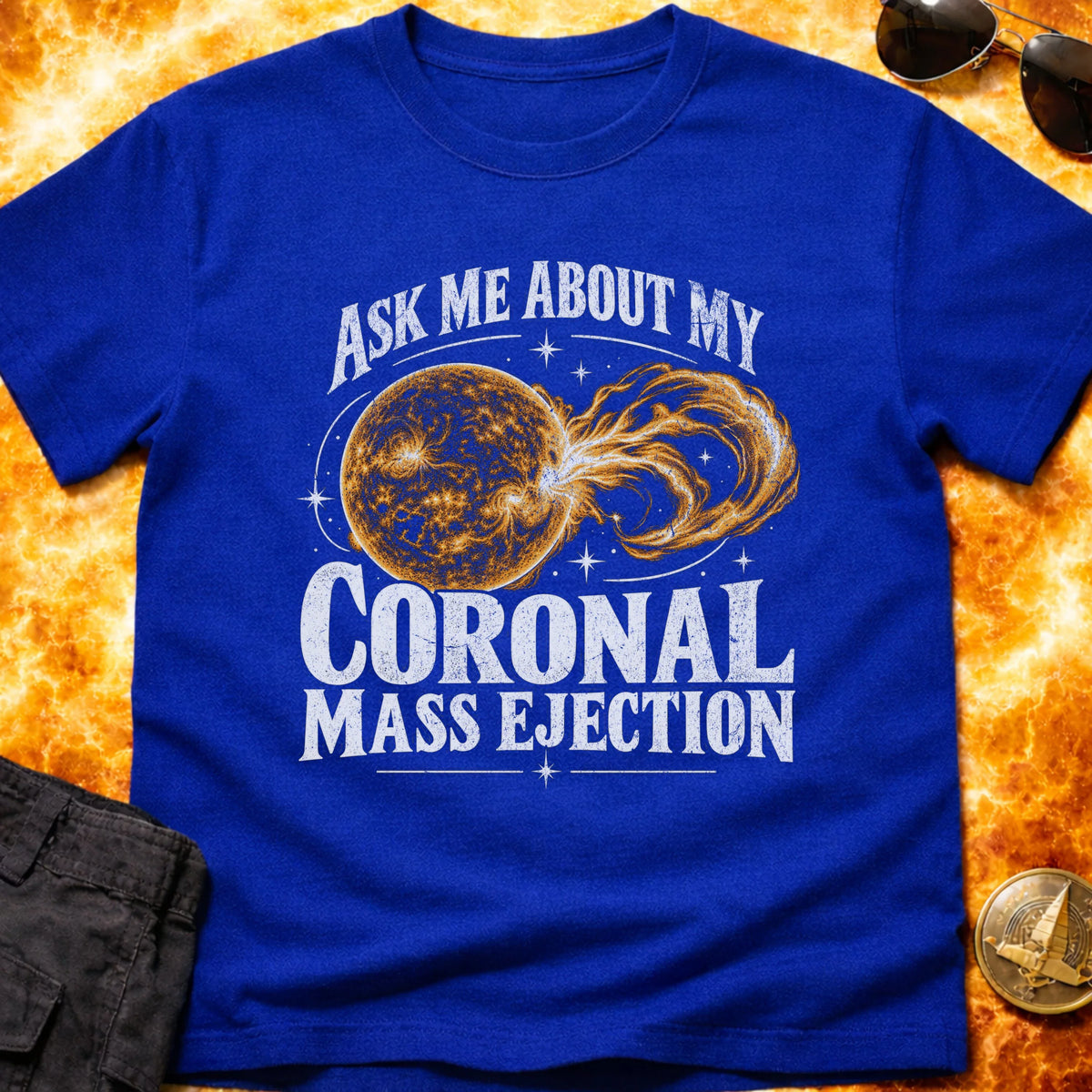 Coronal Mass Ejection Humor T-Shirt