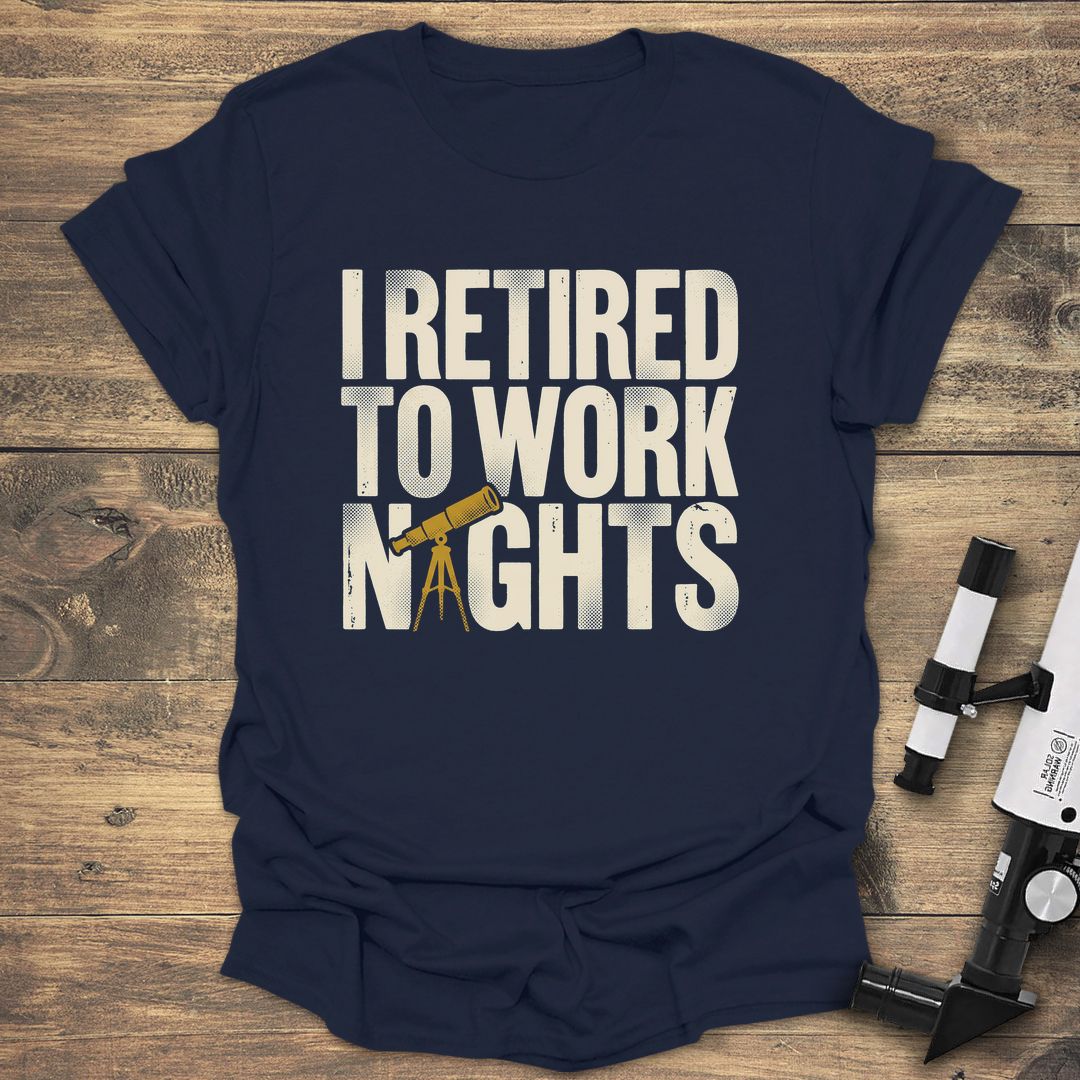 Retired To Work Nights product image 4