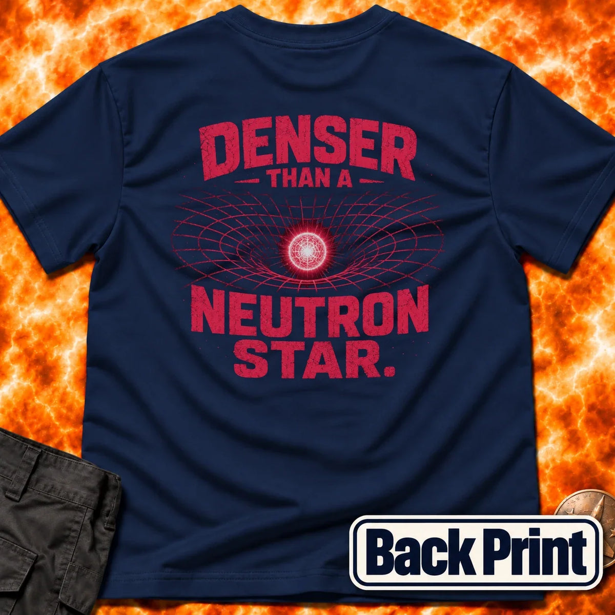 Denser Than a Neutron Star Back Print T-Shirt product image 1