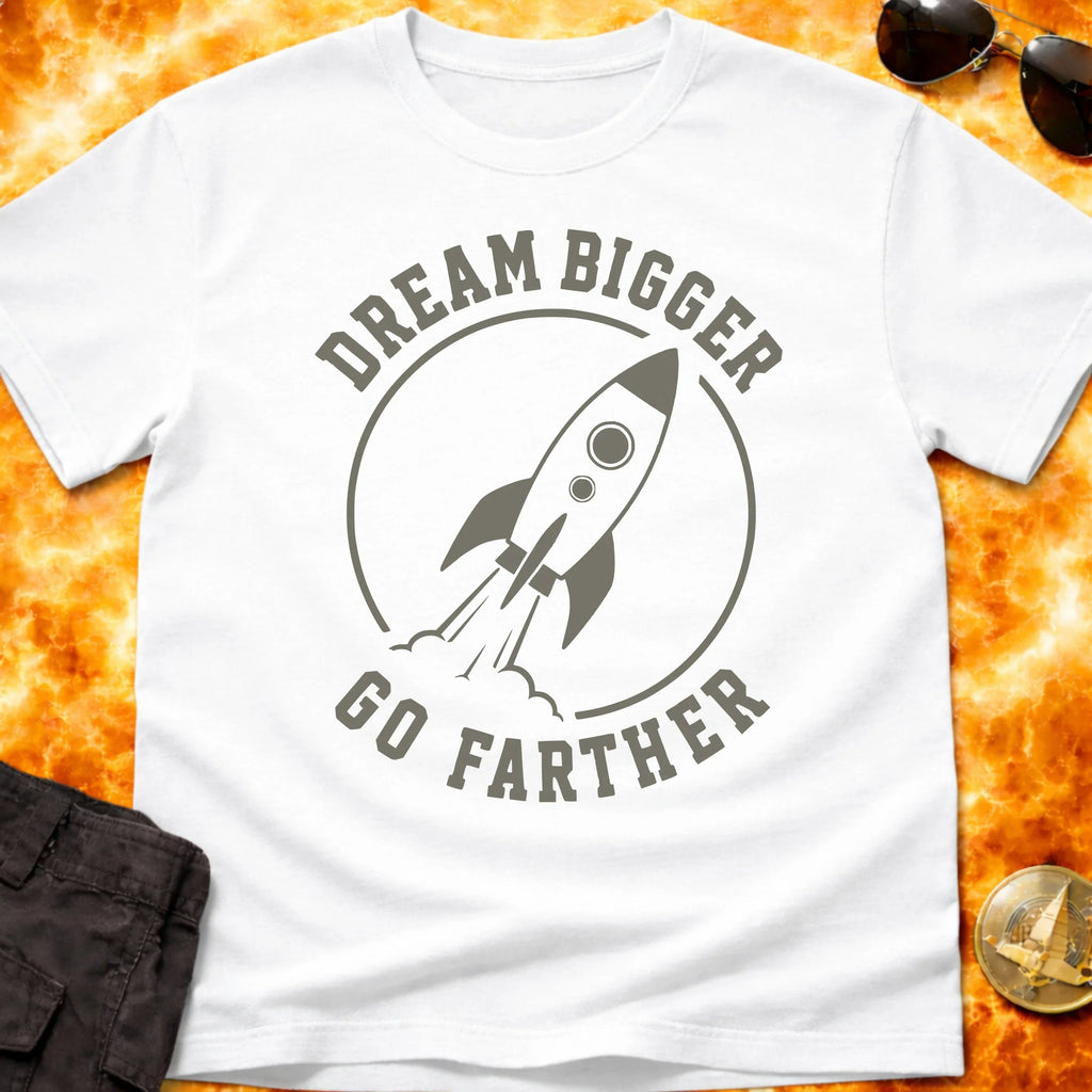Dream Bigger Go Farther T-Shirt product image 1