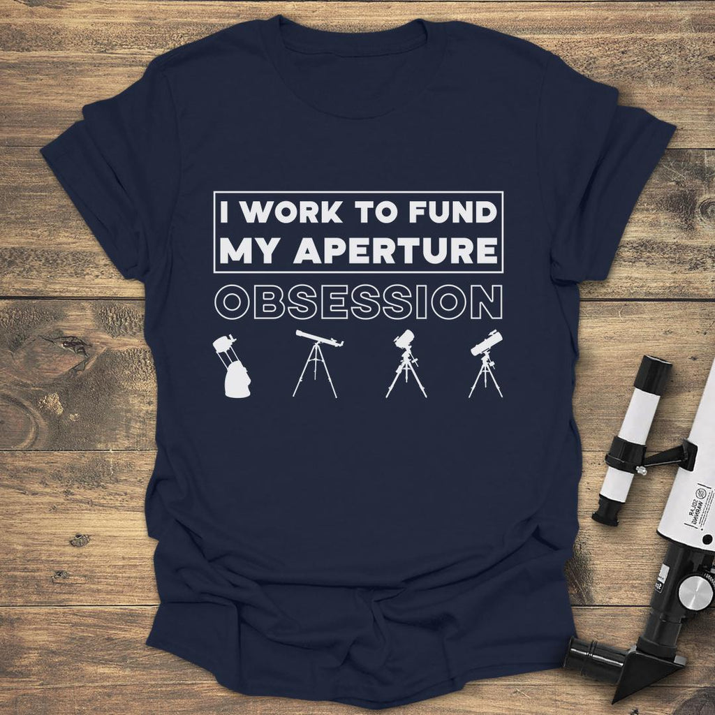 I Work To Fund My Aperture Obsession product image 5