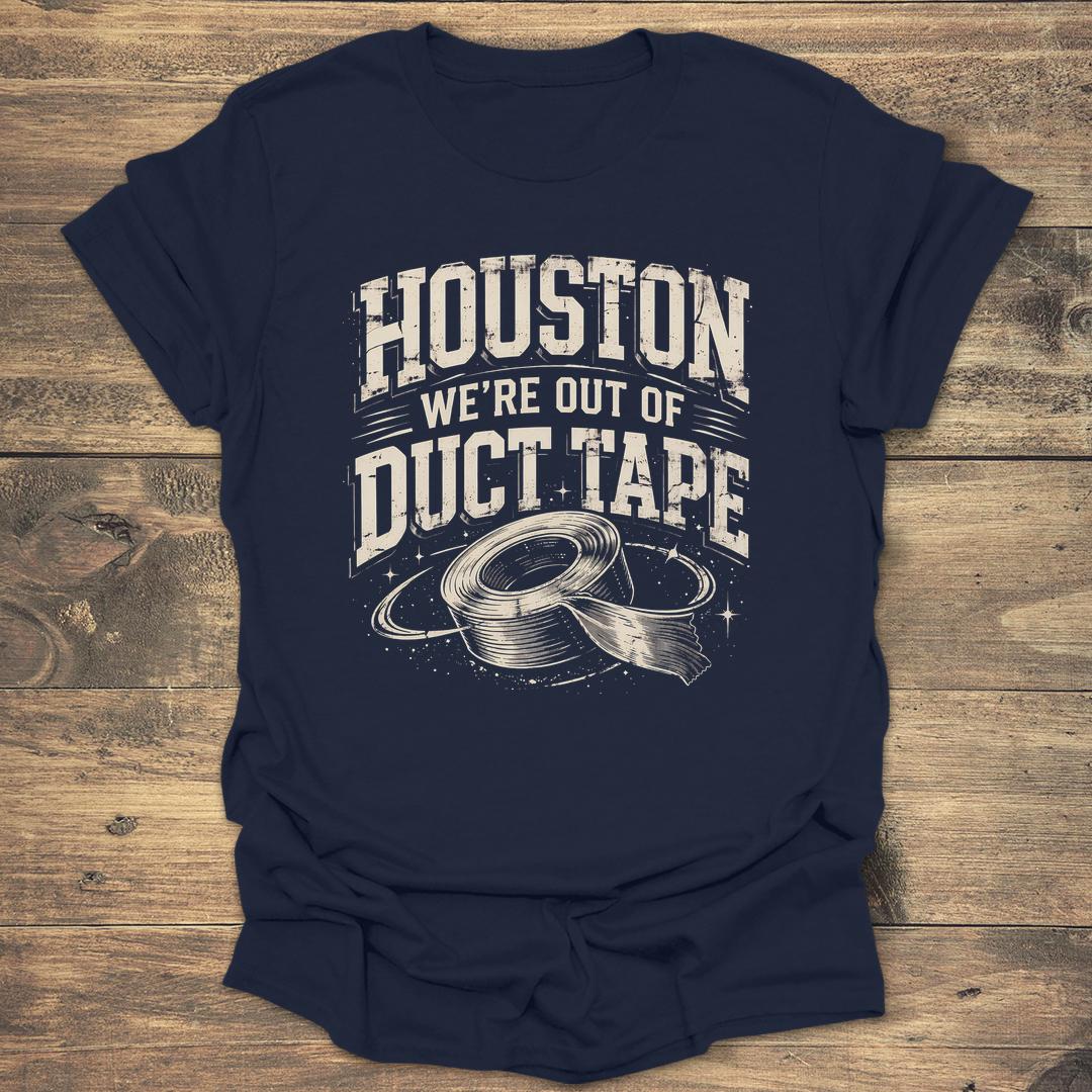 Houston We're Out Of Duct Tape product image 4