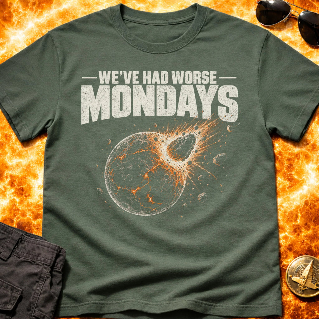 Earth Had Worse Mondays T-Shirt product image 1