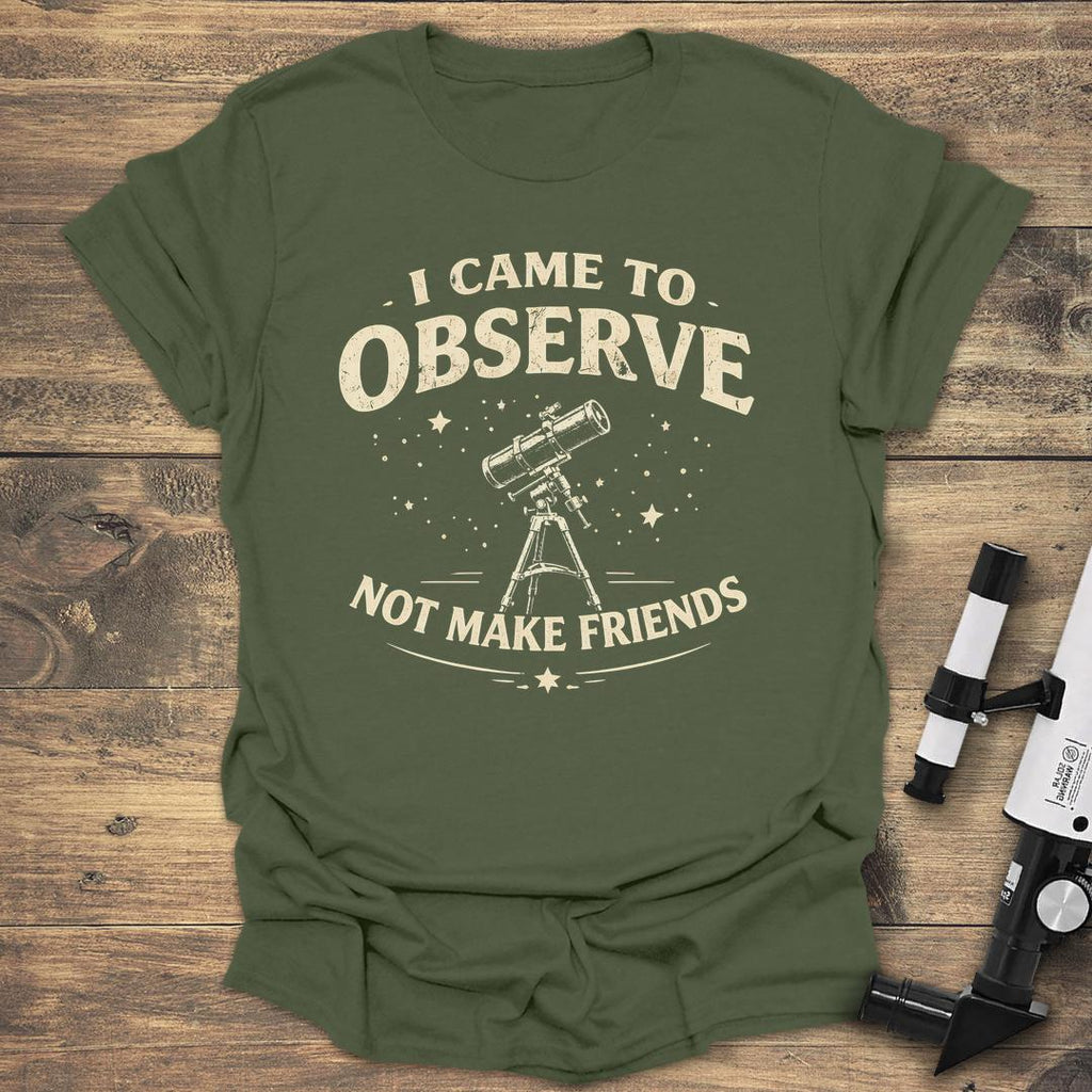I Came To Observe Not Make Friends product image 3