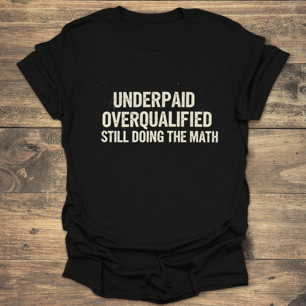 Underpaid Overqualified product image 1