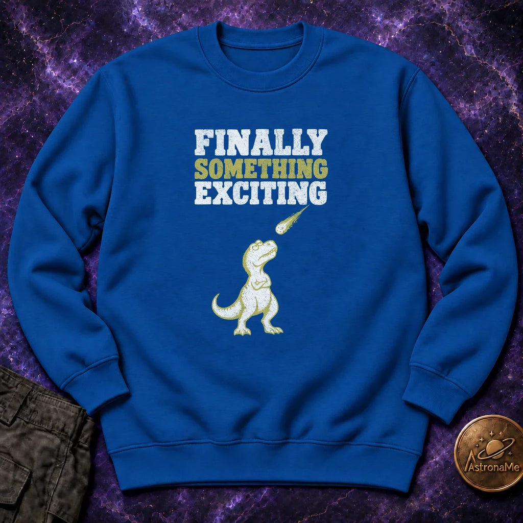 Finally Something Exciting Crewneck Sweatshirt product image 4