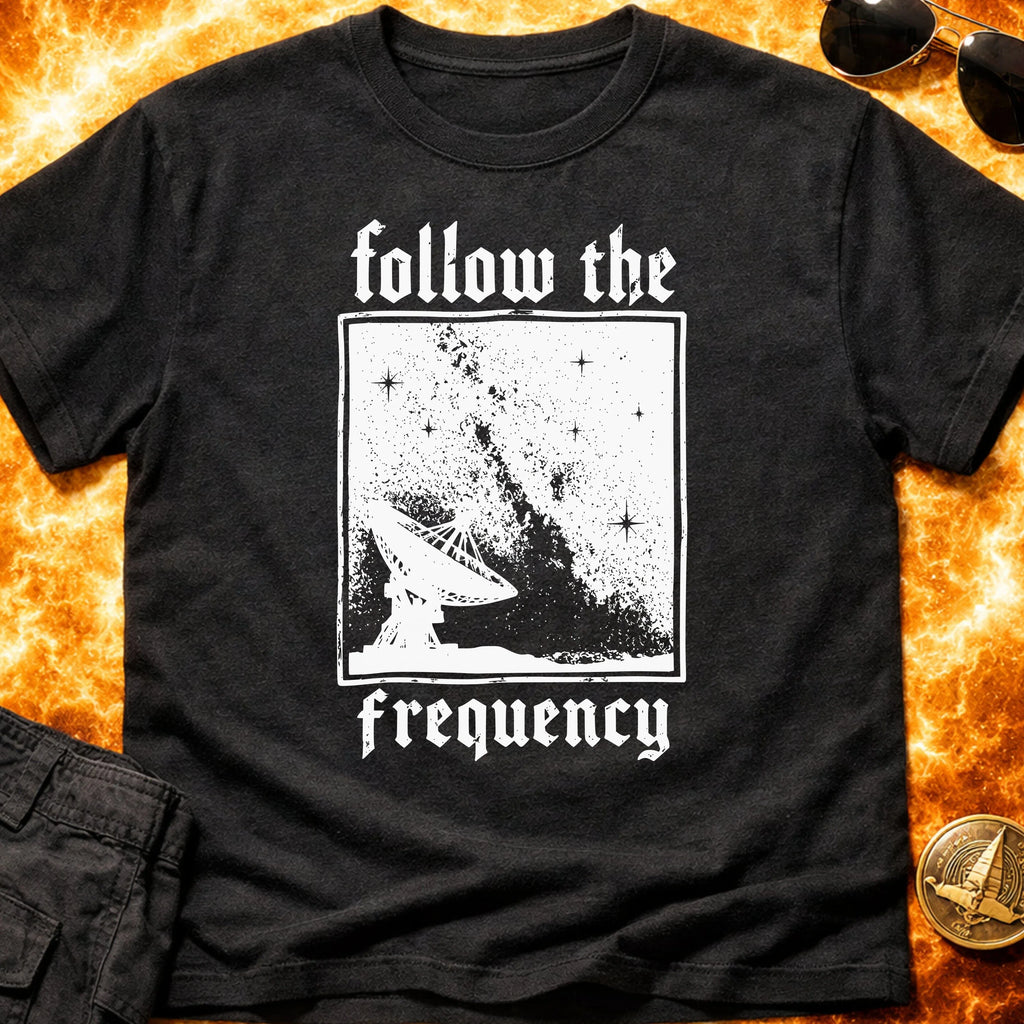 Follow The Frequency T-Shirt