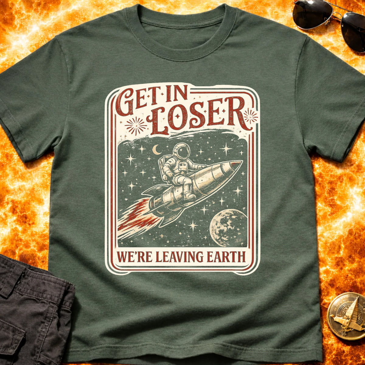 Get In Loser T-Shirt