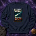 Halleys Comet Catch You In 2061 Crewneck Sweatshirt