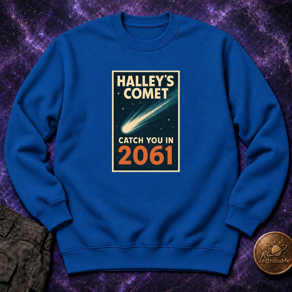 Halleys Comet Catch You In 2061 Crewneck Sweatshirt