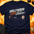HollyWood Lied About The Asteroid Belt T-Shirt product image 1