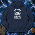 Houston I Am The Problem Hoodie product image 1