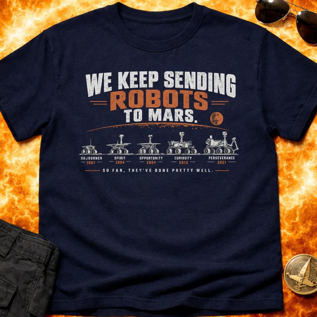 Keep Sending Robots T-Shirt product image 1