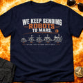 Keep Sending Robots T-Shirt product image 1