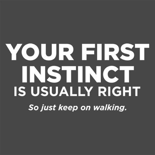 Your First Instinct Is Usually Right, So Just Keep On product image 3