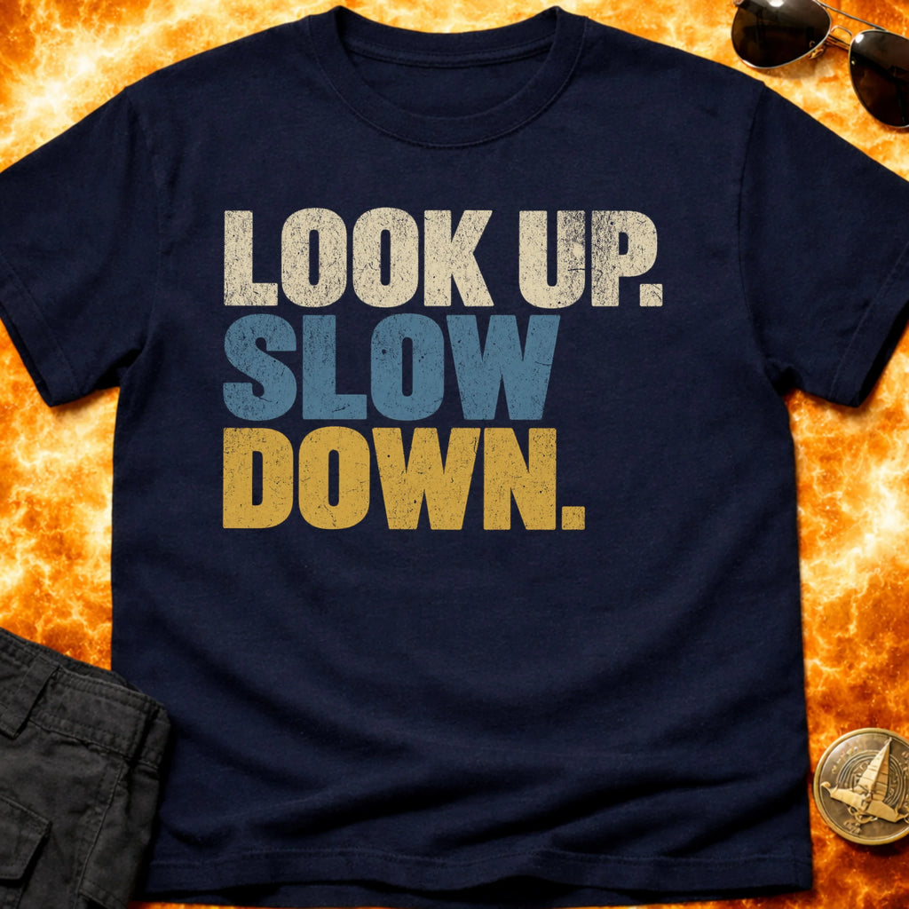 Look Up Slow Down T-Shirt product image 5