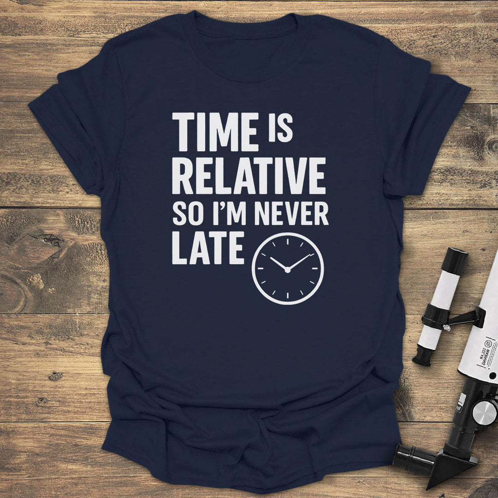 Time Is Relative So I'm Never Late product image 2