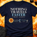 Nothing Travels Faster T-Shirt product image 1