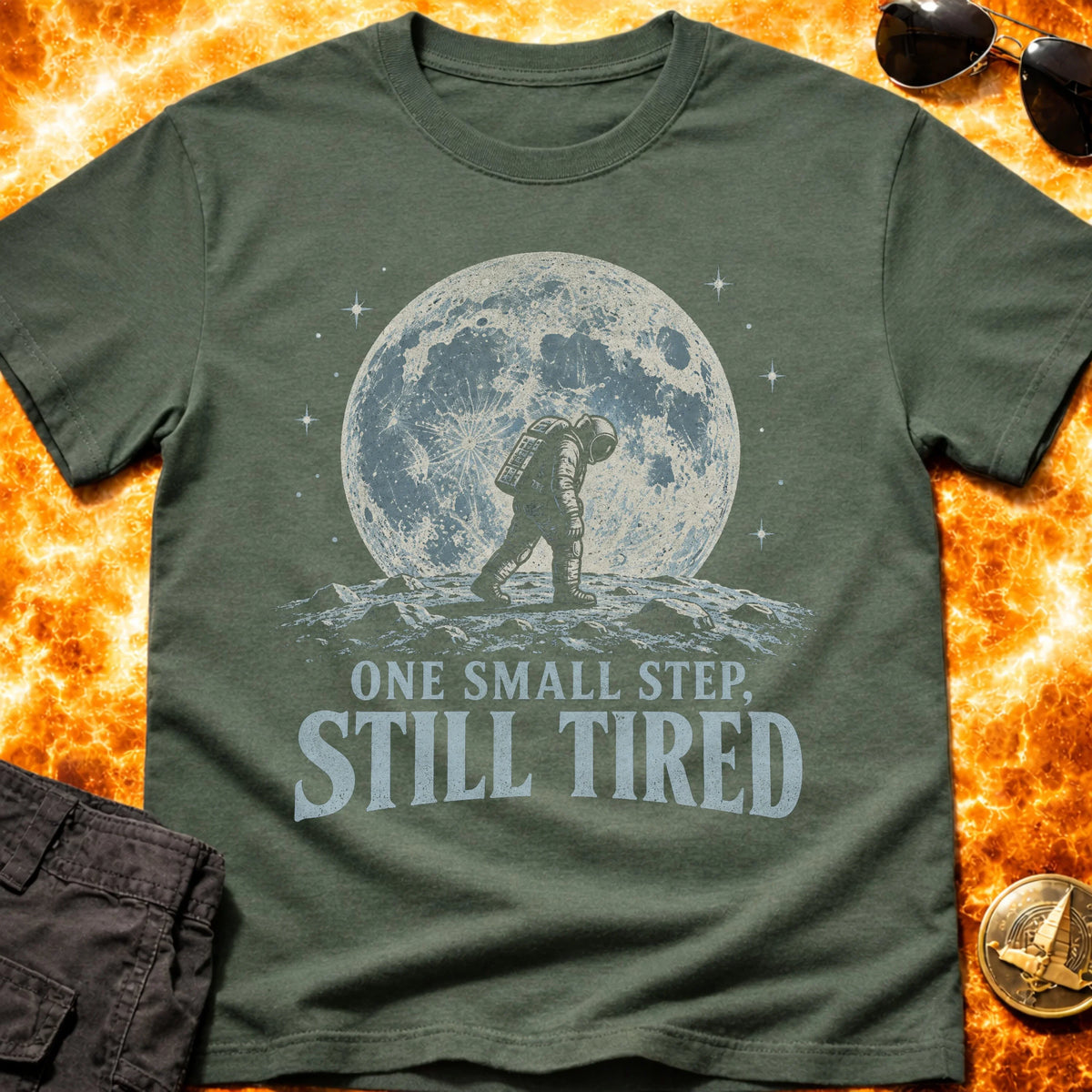 One Small Step Still Tired T-Shirt product image 6