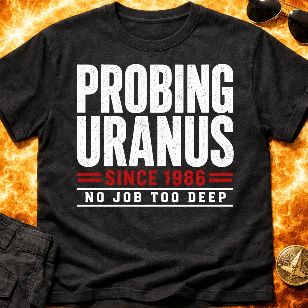 Probing Uranus No Job Too Deep T-Shirt product image 3