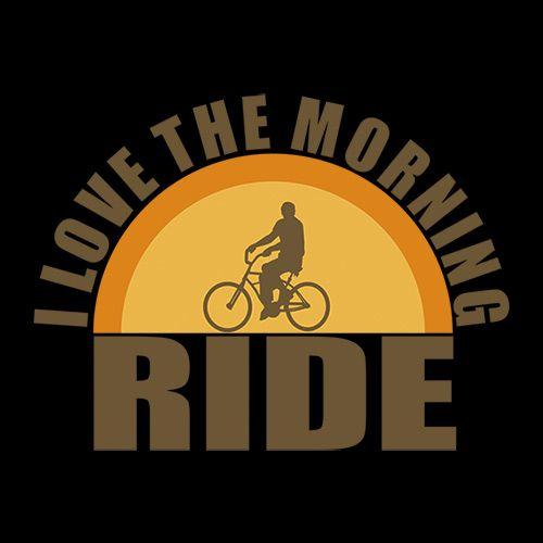 I Love The Morning Ride T-Shirt product image 3