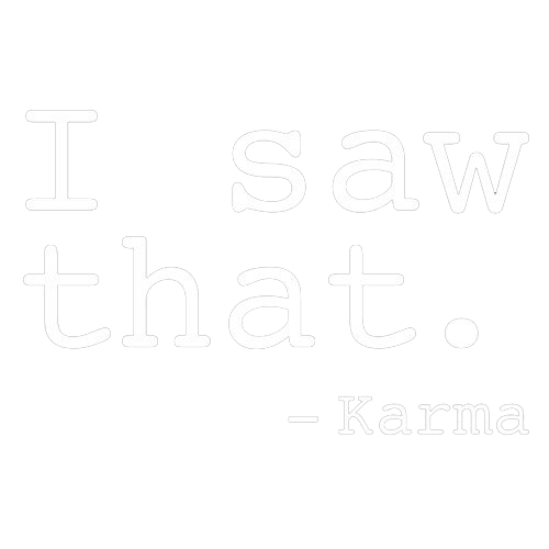 I Saw That. - Karma T-Shirt product image 3