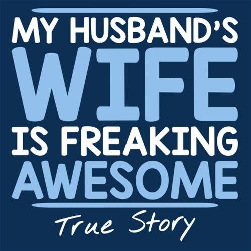My Husband's Wife Is Freaking Awesome True Story T-Shirt product image 3