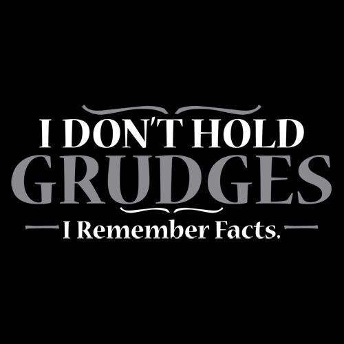 I Don't Hold Grudges I Remember Facts T-Shirt product image 3