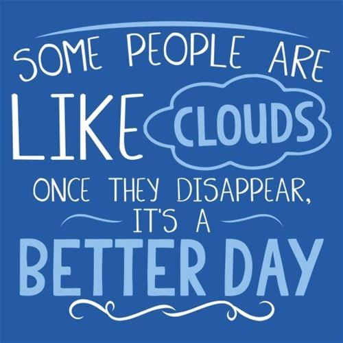 Some People Are Like Clouds Once They Disapper It's A product image 2
