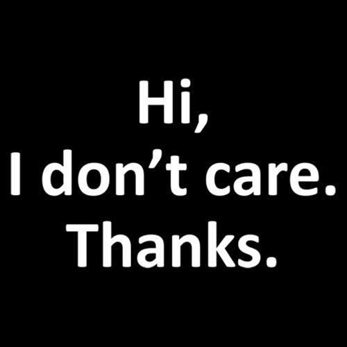 Hi I Don't Care Thanks T-Shirt product image 3