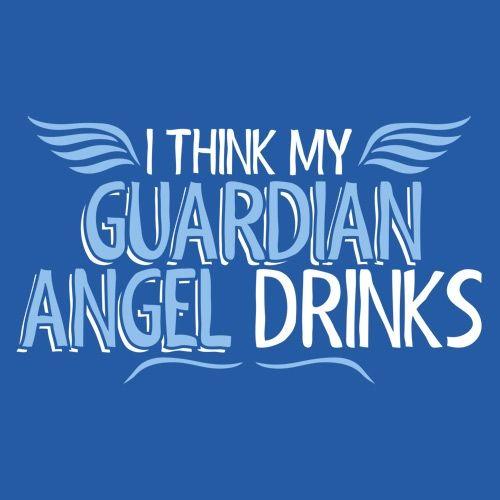 I Think My Guardian Angel Drinks T-Shirt product image 3