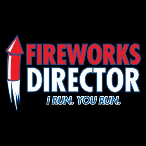 Fireworks Director. I Run, You T-Shirt product image 2